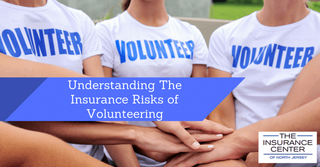 Understanding The Insurance Risks of Volunteering Insurance Center of